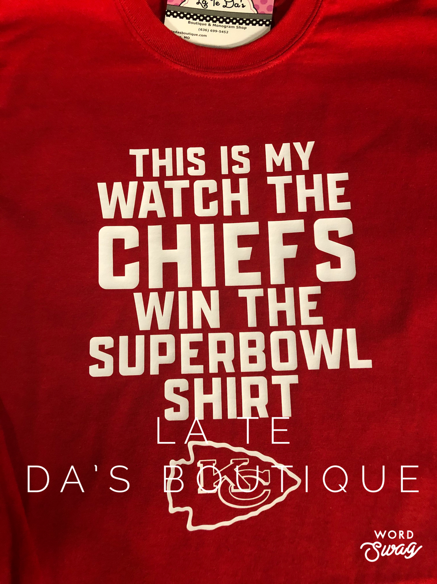 This is My Watch the Chiefs Win Shirt