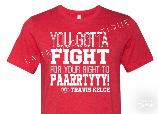Chiefs Fight for your Right to Party T Shirt