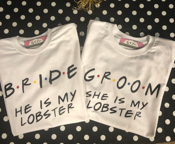 Bride/Groom-He/She is my Lobster T Shirt