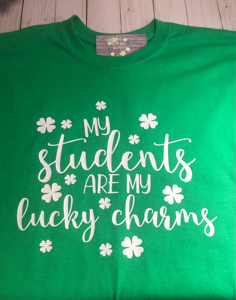 My Students are My Lucky Charms St. Patrick’s Day T Shirt